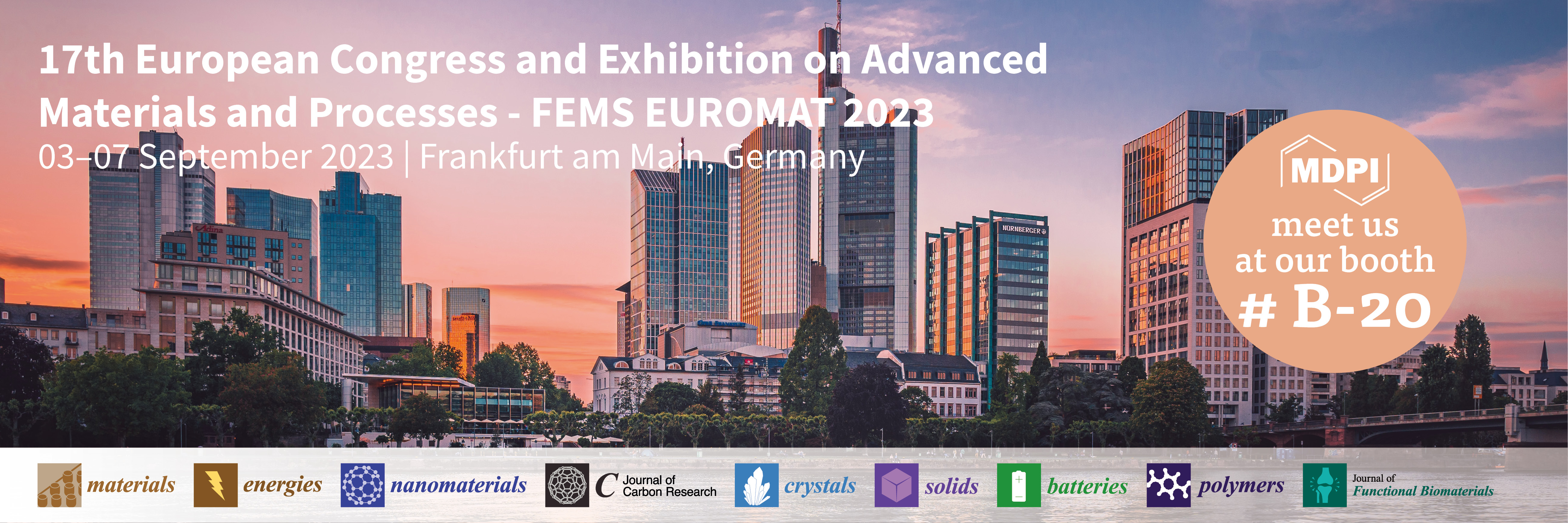 Meet Us at the 17th European Congress and Exhibition on Advanced Materials and Processes (FEMS EUROMAT 2023), 3–7 September 2023, Frankfurt am Main, Germany