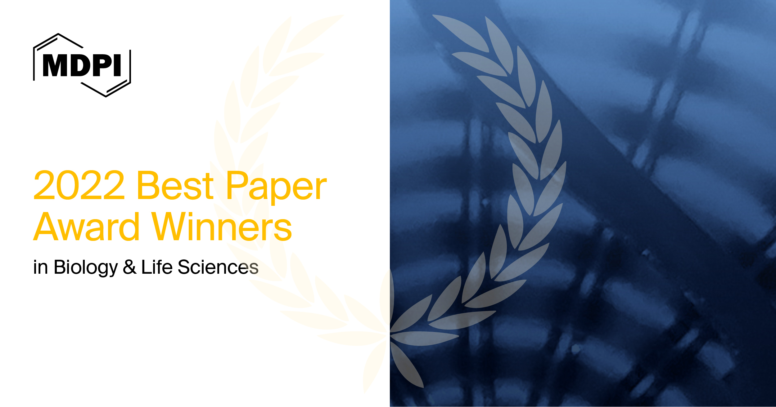 <strong>MDPI&rsquo;s Best Paper Awards in Biology and Life Sciences&mdash;Winners Announced</strong><strong> in 2022</strong>
