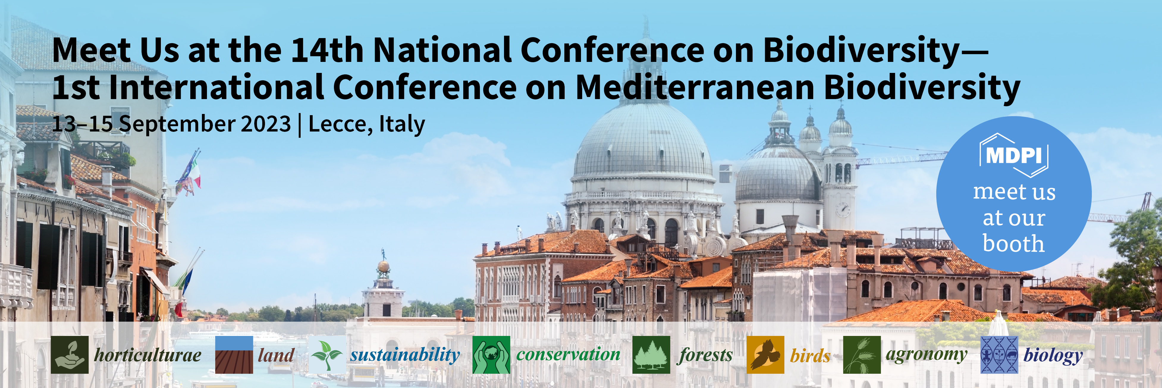 Meet Us at the 14th National Conference on Biodiversity—1st International Conference on Mediterranean Biodiversity, 13–15 September 2023, Lecce, Italy