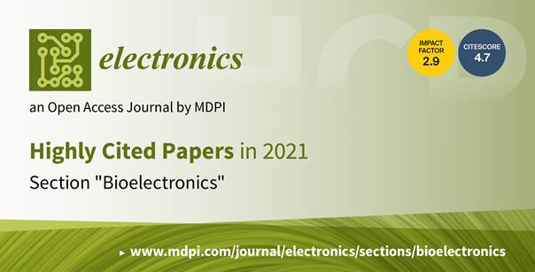 Electronics | Highly Cited Papers in 2021 in the Section “Bioelectronics”