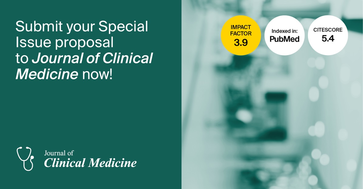 Journal of Clinical Medicine | Call for Special Issue Proposals and Recruiting Guest Editors