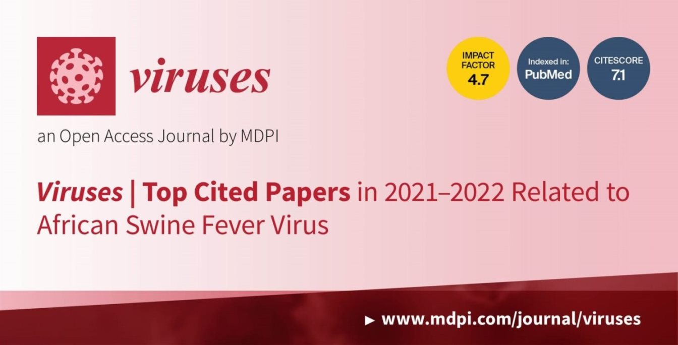 Viruses | Top Cited Papers in 2021–2022 Related to African Swine Fever Virus