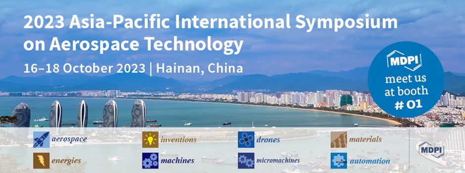Meet Us at the 2023 Asia-Pacific International Symposium on Aerospace Technology, 16–18 October 2023, Lingshui, Hainan, China