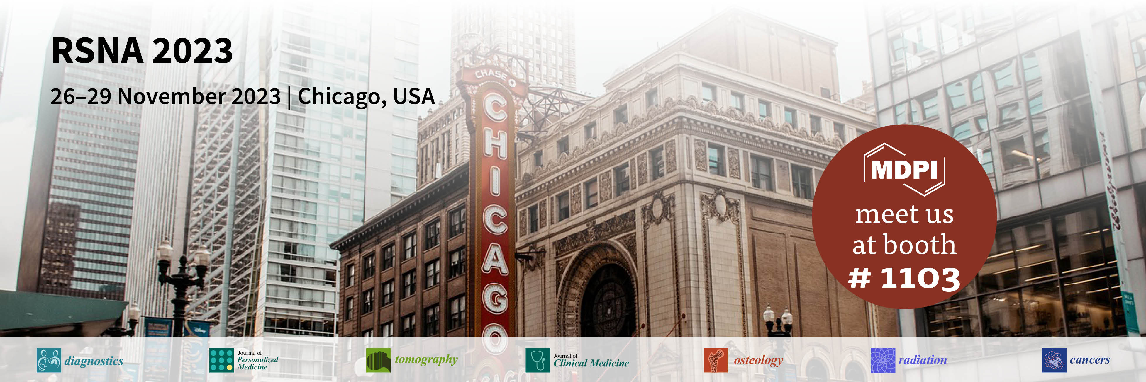 Meet Us at the 109th Radiological Society of North America Scientific Assembly and Annual Meeting (RSNA 2023), 26–29 November 2023, Chicago, USA
