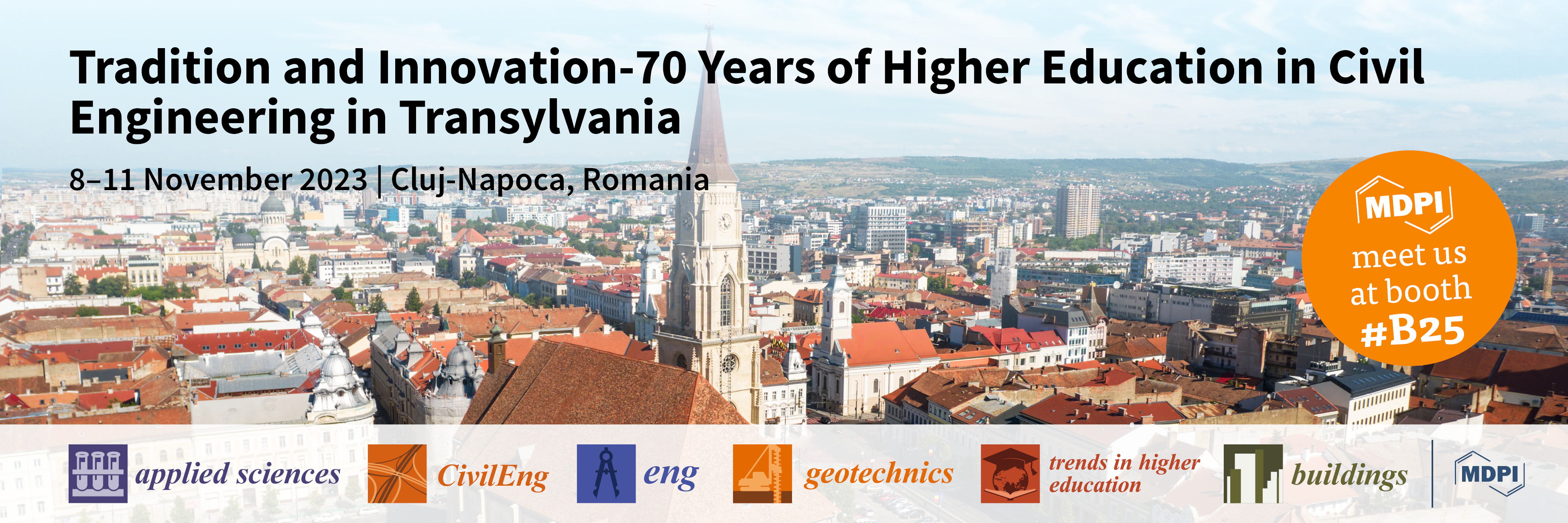 Meet Us at Tradition and Innovation-70 Years of Higher Education in Civil Engineering in Transylvania Conference (C70), 8–11 November 2023, Cluj-Napoca, Romania