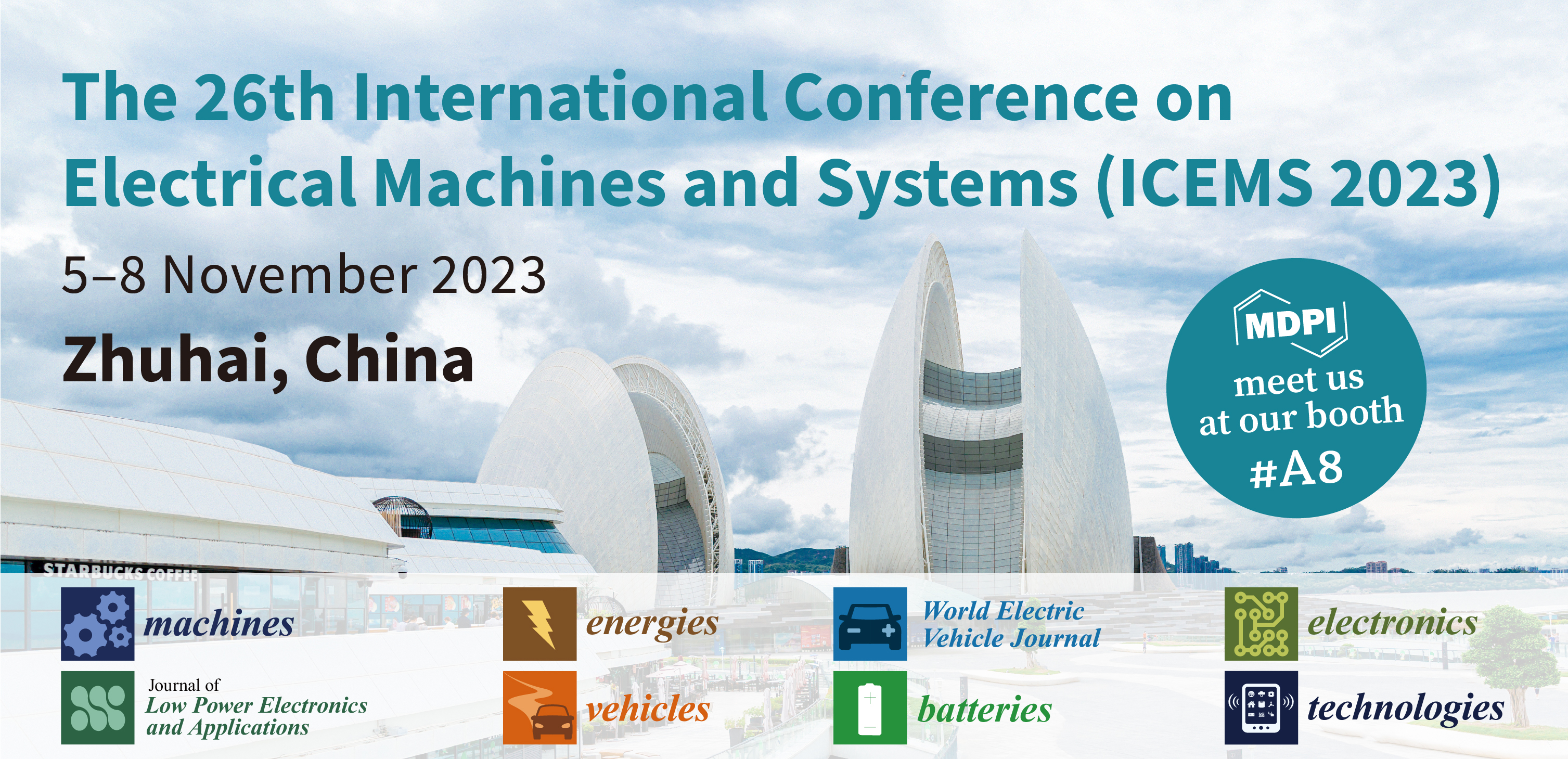 Meet Us at the 26th International Conference on Electrical Machines and Systems (ICEMS 2023), 5–8 November 2023, Zhuhai, China