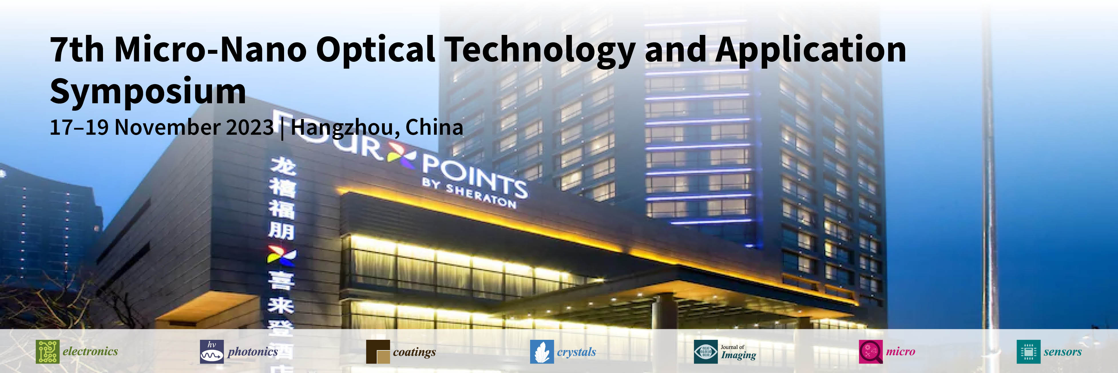Meet Us at the 7th Micro-Nano Optical Technology and Application Symposium, 17–19 November 2023, Hangzhou, China