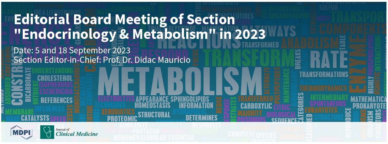 2023 Journal of Clinical Medicine Editorial Board Meeting of Section “Endocrinology & Metabolism” Held on 5 and 18 September 2023