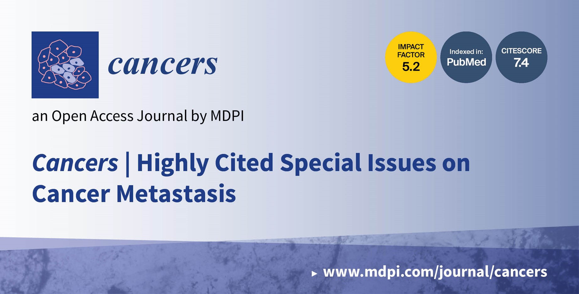 Cancers | Highly Cited Special Issues on Cancer Metastasis in 2022