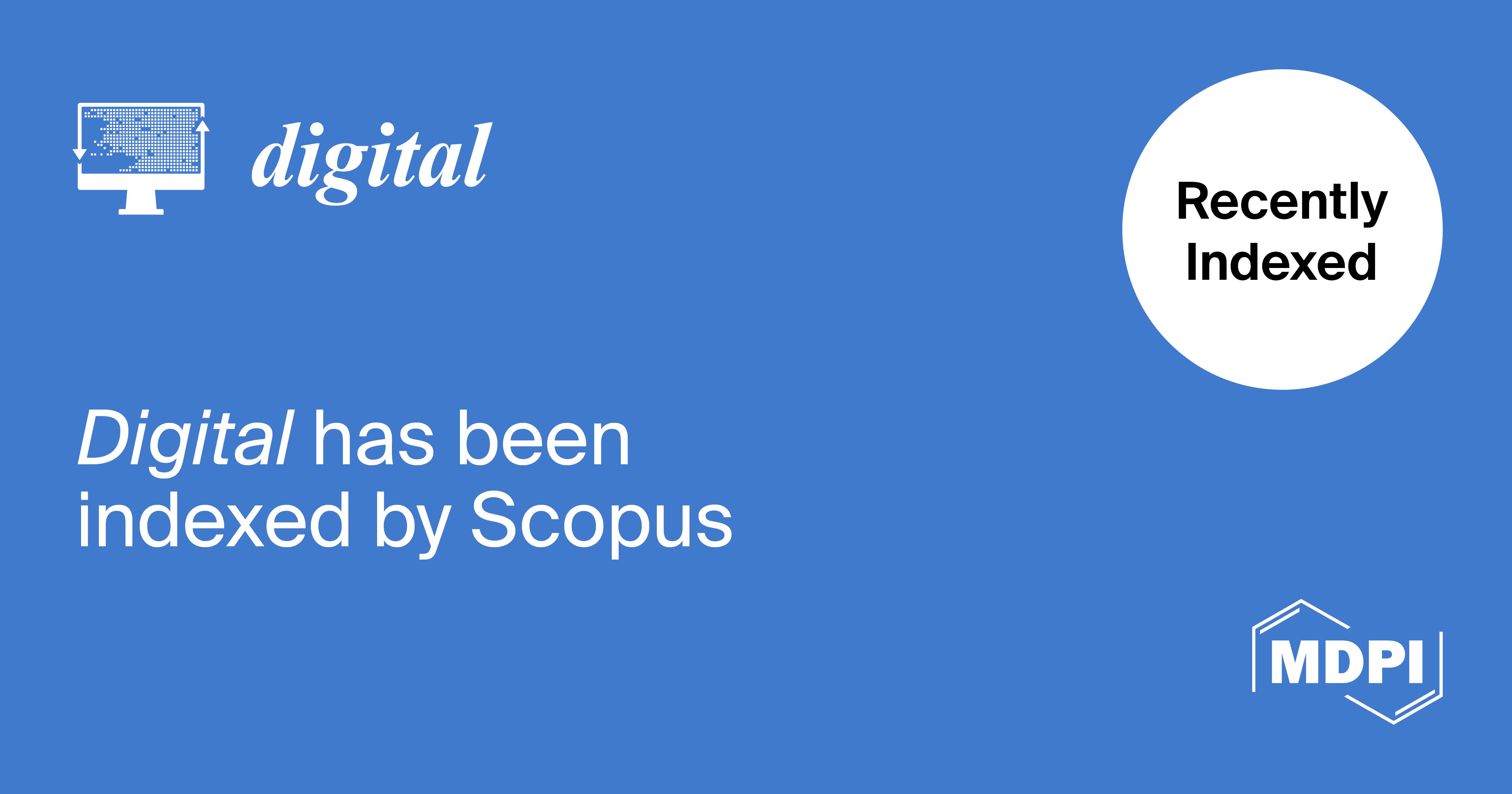 Digital Accepted for Coverage in Scopus