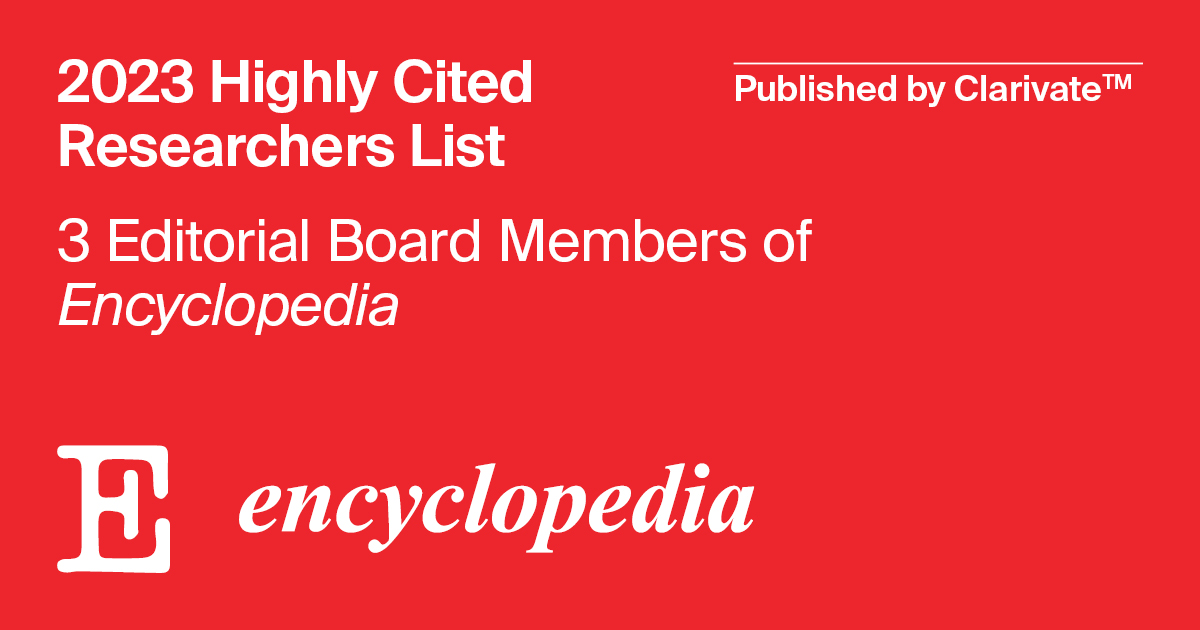 Editorial Board Members from Encyclopedia Featured in the 2023 Highly Cited Researchers List Published by Clarivate