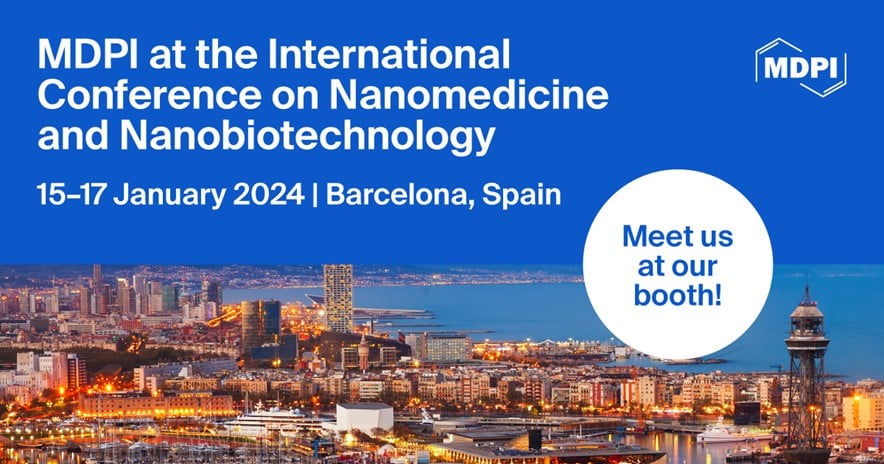 Meet Us at the International Conference on Nanomedicine and Nanobiotechnology (ICONAN 2024), 15–17 January 2024, Barcelona, Spain