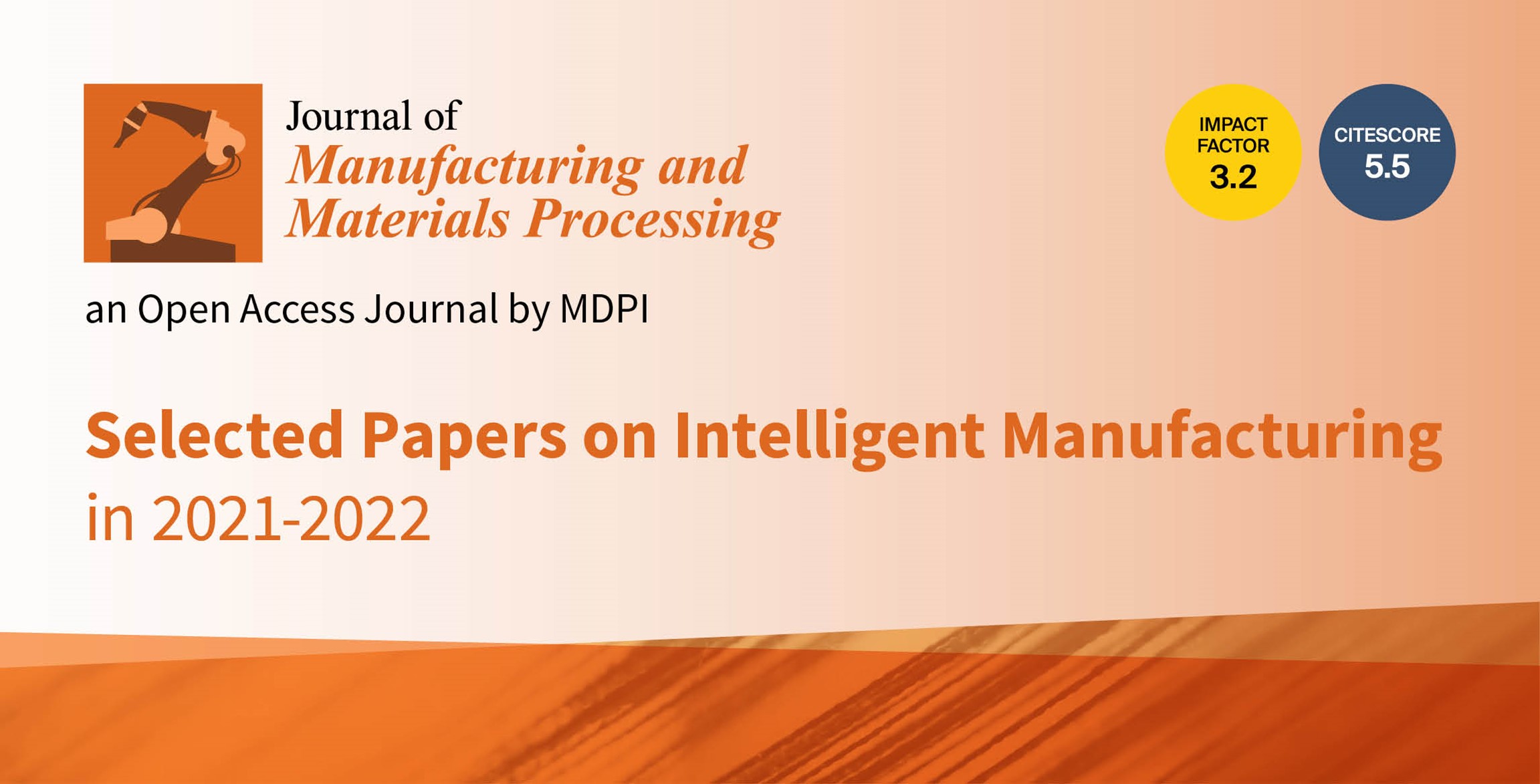 Journal of Manufacturing and Materials Processing | Selected Papers on Intelligent Manufacturing in 2021–2022