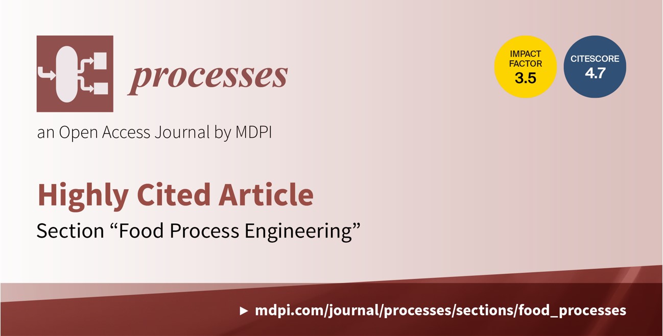 Processes | Highly Cited Articles in 2022 in the Section “Food Process Engineering”