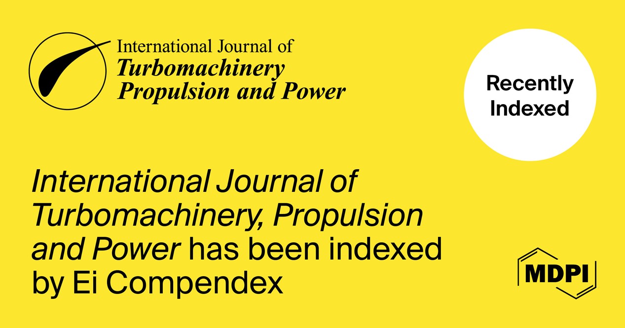 International Journal of Turbomachinery, Propulsion and Power Accepted into Ei Compendex
