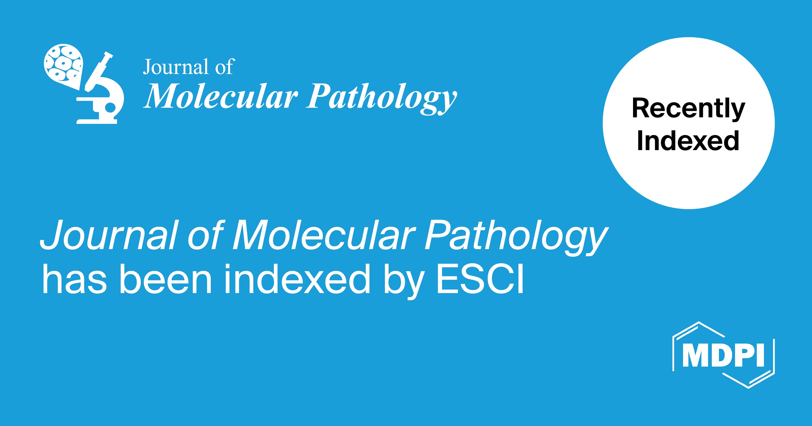 Journal of Molecular Pathology Accepted into Emerging Sources Citation Index in Web of Science