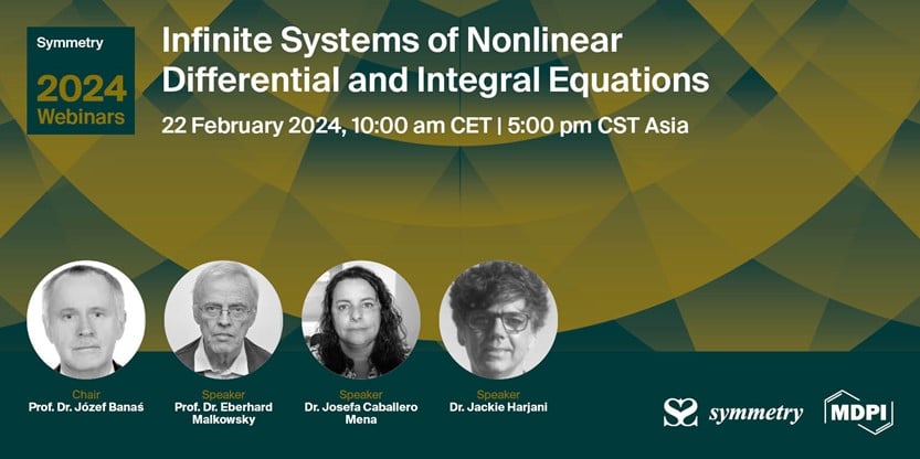Symmetry Webinar | Infinite Systems of Nonlinear Differential and Integral Equations, 22 February 2024