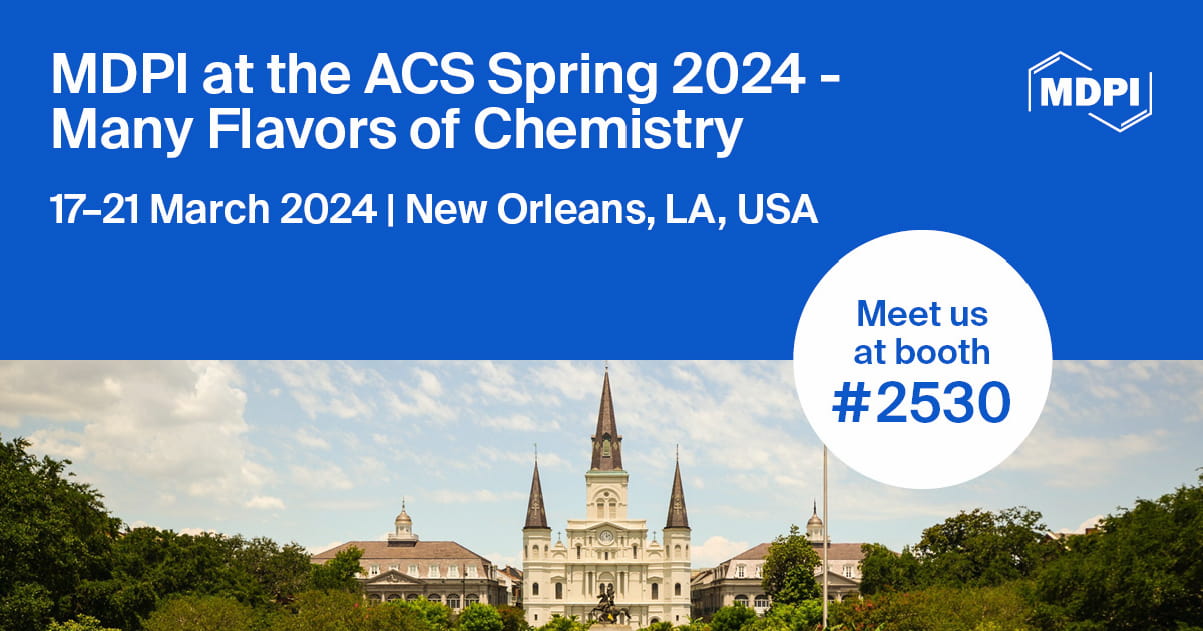 <strong>Meet Us at ACS Spring 2024&mdash;Many Flavors of Chemistry, 17&ndash;21 March 2024, New Orleans, LA, USA</strong>