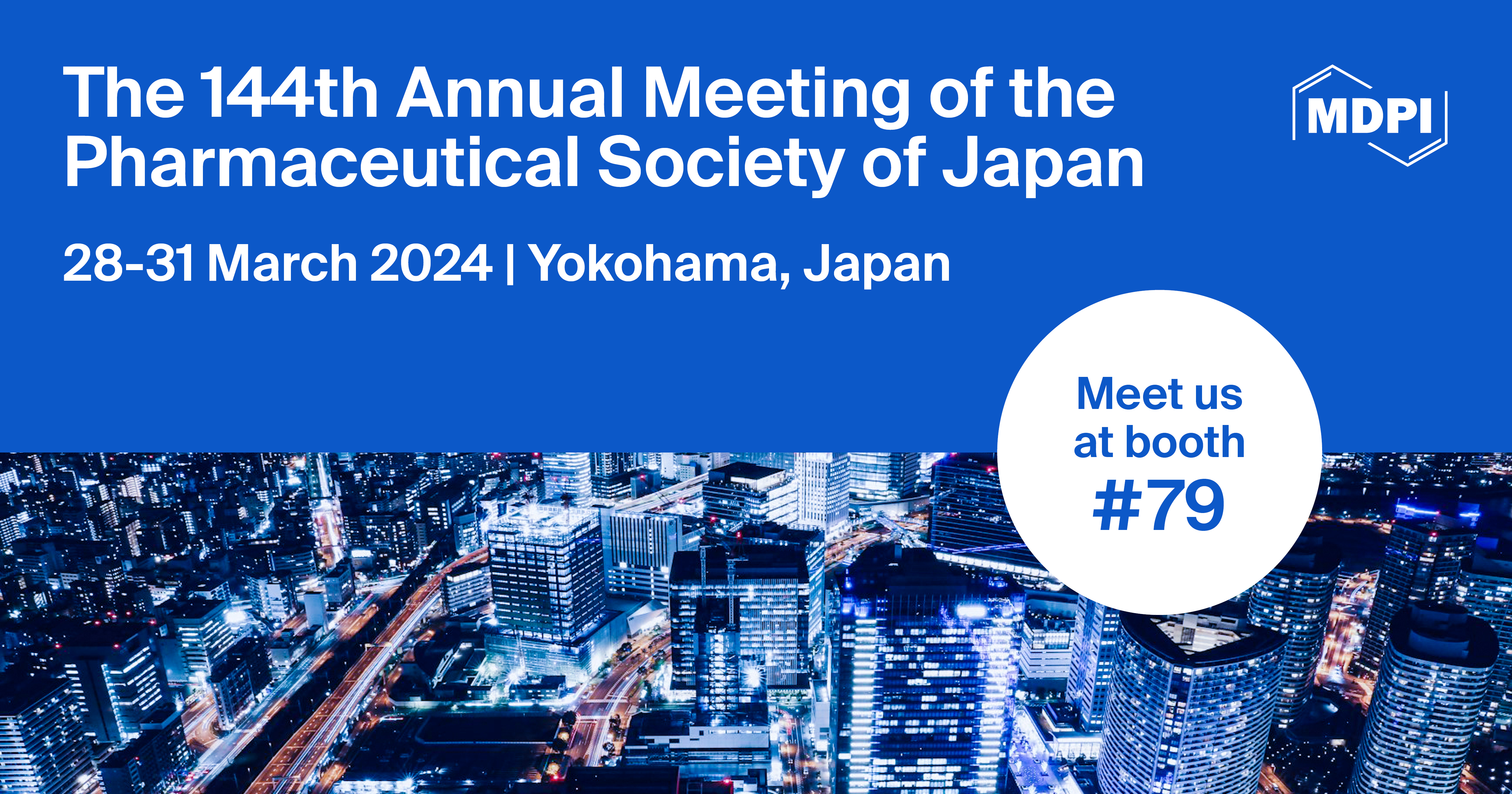 Meet Us at the 144th Annual Meeting of the Pharmaceutical Society of Japan, 28–31 March 2024, Yokohama, Japan