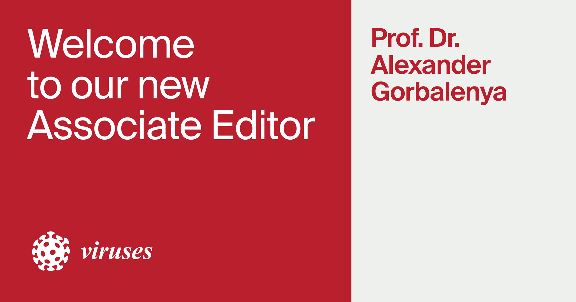 Prof. Dr. Alexander Gorbalenya Appointed Associate Editor of Section “General Virology” in Viruses