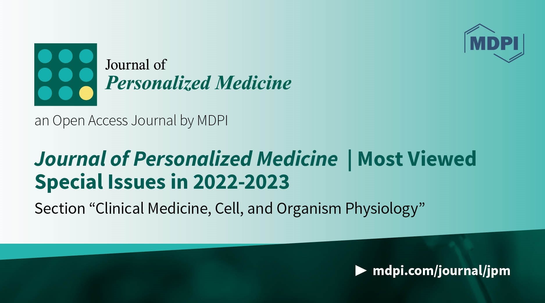 Journal of Personalized Medicine | Most Viewed Special Issues in 2022–2023 in the Section “Clinical Medicine, Cell, and Organism Physiology”