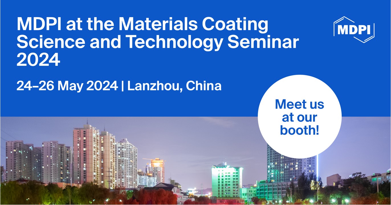 Meet Us at the Materials Coating Science and Technology Seminar 2024, 24–26 May 2024, Lanzhou, China