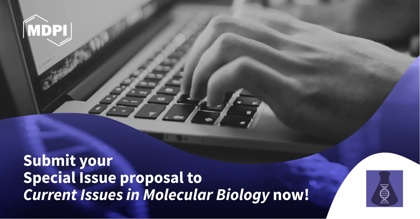 Current Issues in Molecular Biology | Call for Special Issue Proposals