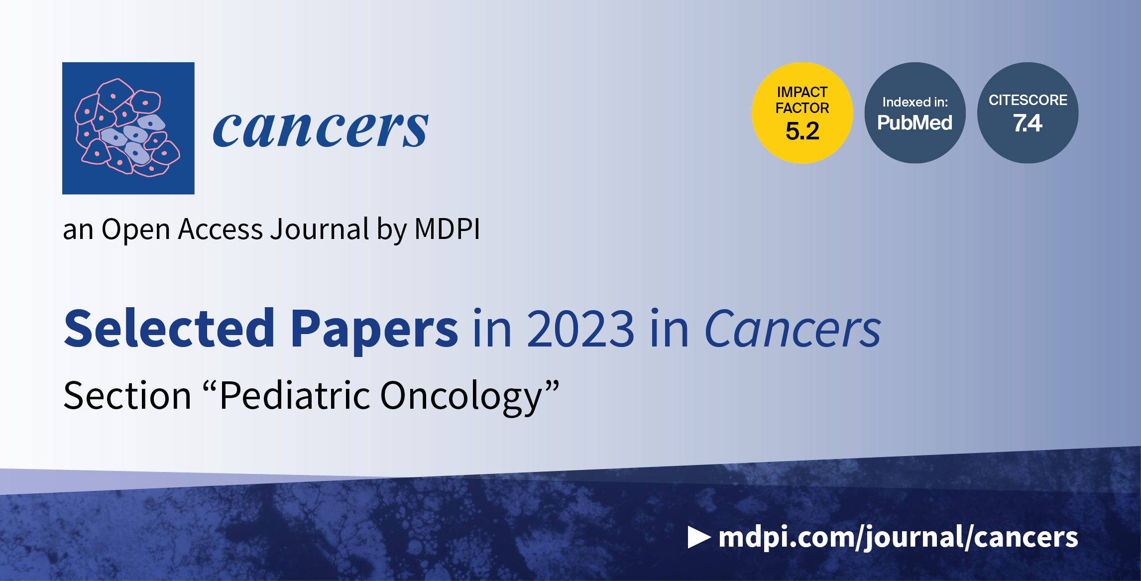 Cancers | Selected Papers in 2023 in the Section “Pediatric Oncology”