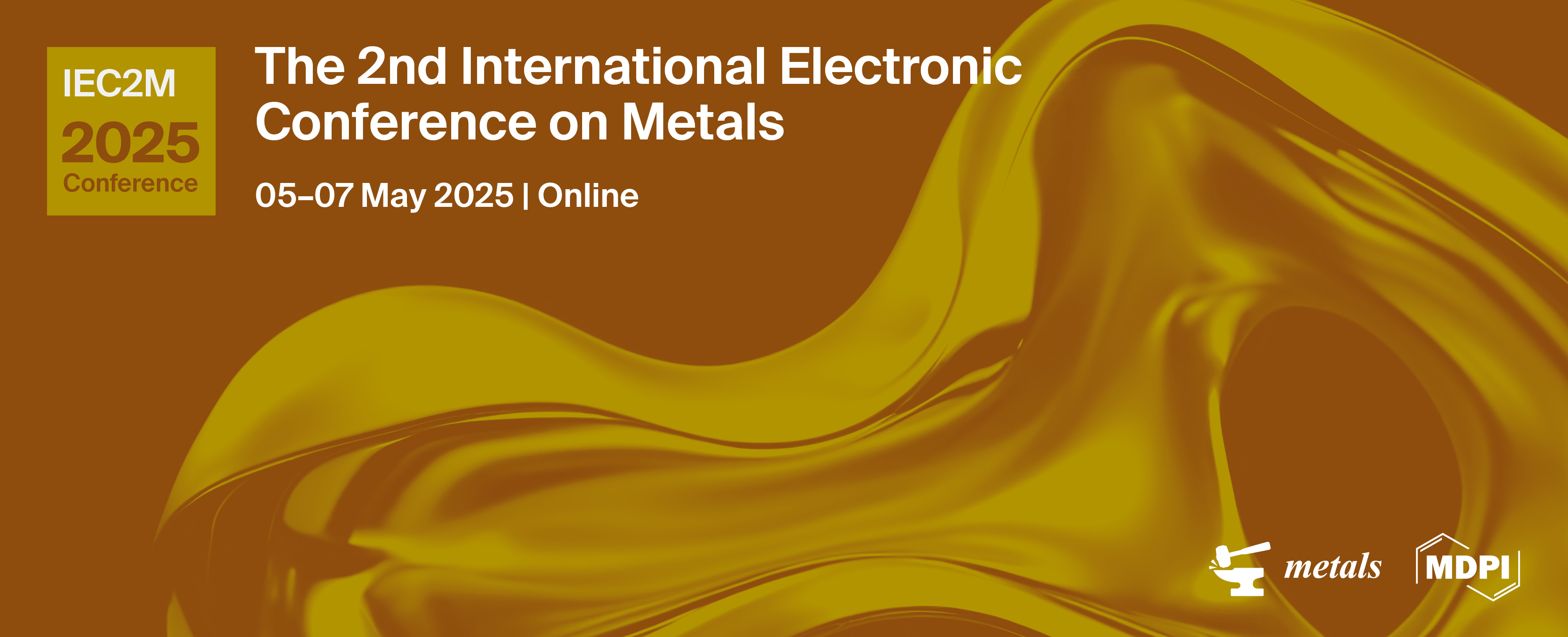 Meet Us Online at the 2nd International Electronic Conference on Metals (IECME 2025), 5–7 May 2025