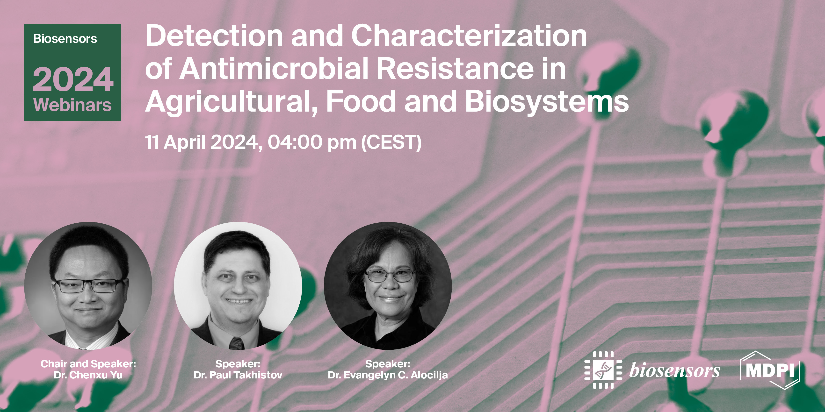 Biosensors Webinar | Detection and Characterization of Antimicrobial Resistance in Agricultural, Food and Biosystems, 11 April 2024