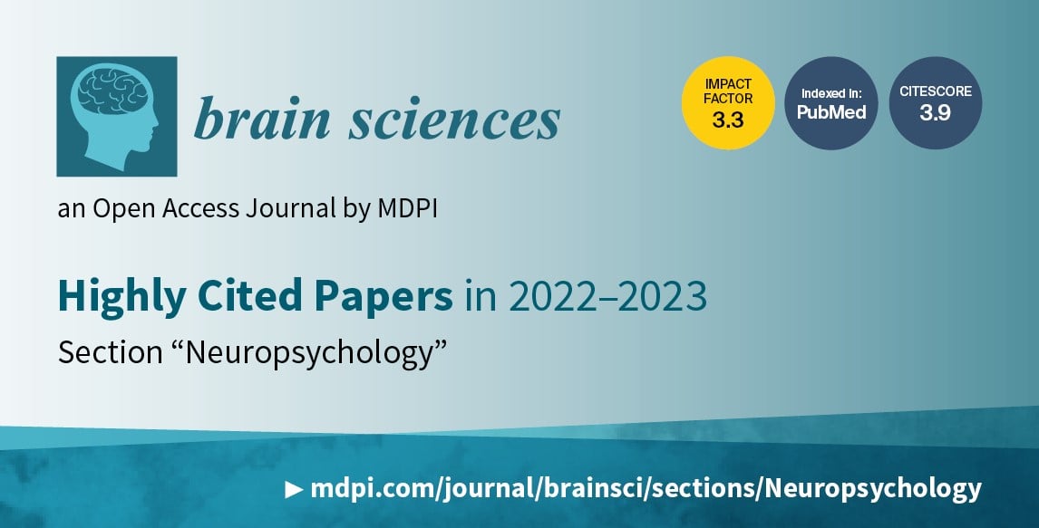 Brain Sciences | Highly Cited Papers in 2022–2023 in the Section “Neuropsychology”