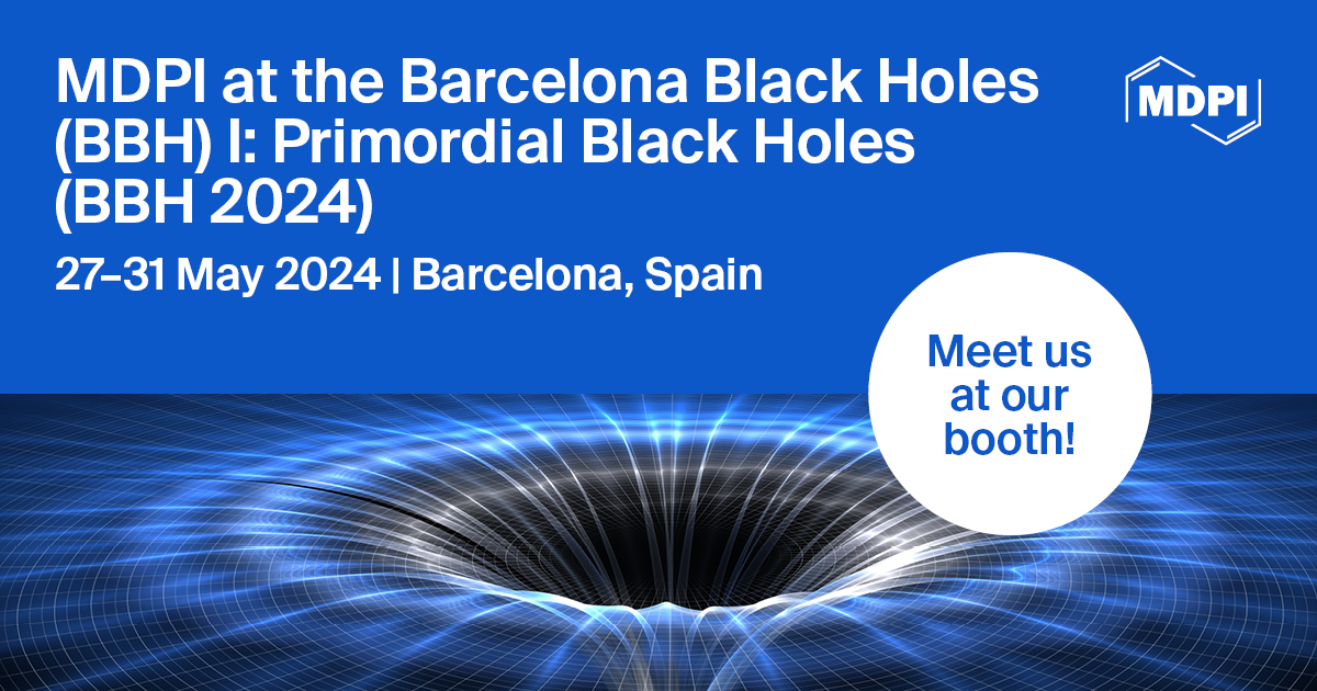 Meet Us at the Barcelona Black Holes (BBH) I: Primordial Black Holes (BBH 2024), 27&ndash;31 May 2024, Barcelona, Spain