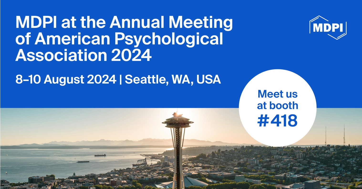 Meet Us at the Annual Meeting of American Psychological Association 2024 (APA 2024), 8–10 August 2024, Seattle, WA, USA