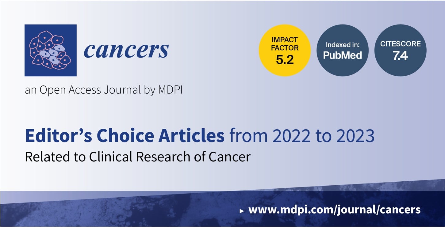 Cancers | Editor’s Choice Articles from 2022–2023 Related to Clinical Research of Cancer
