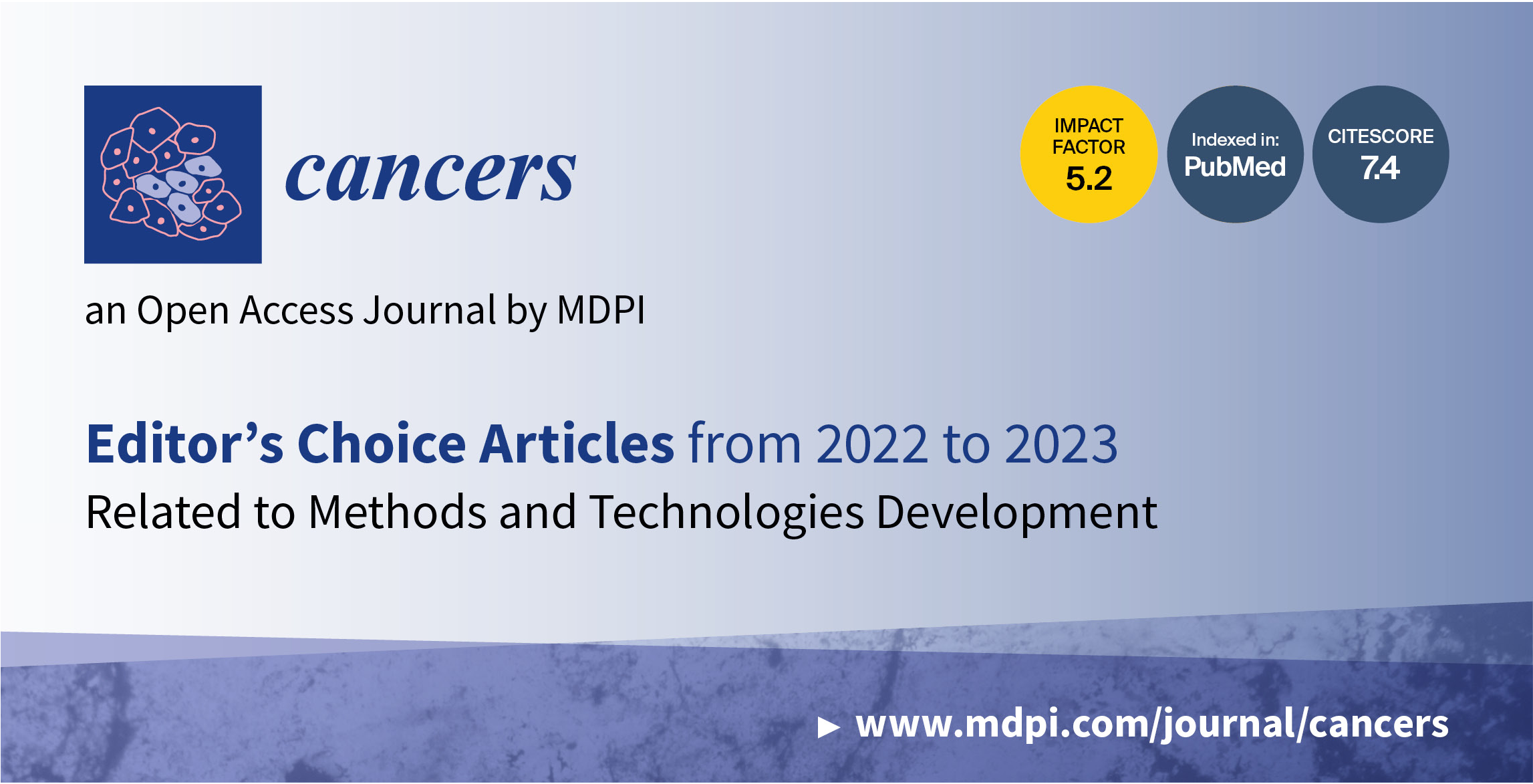 Cancers | Editor’s Choice Articles from 2022 to 2023 Related to Methods and Technologies Development