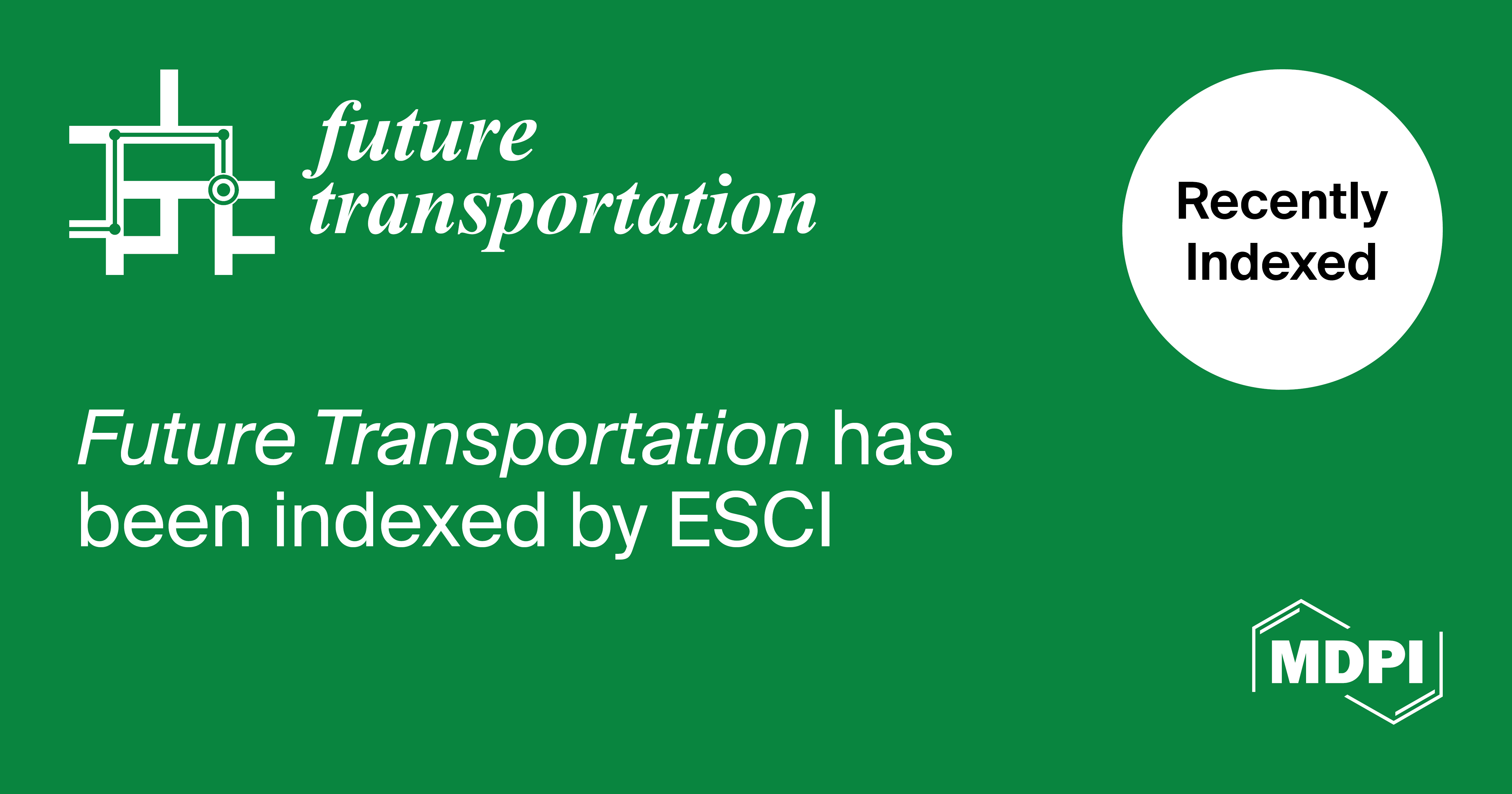 Future Transportation Accepted into Emerging Sources Citation Index in Web of Science