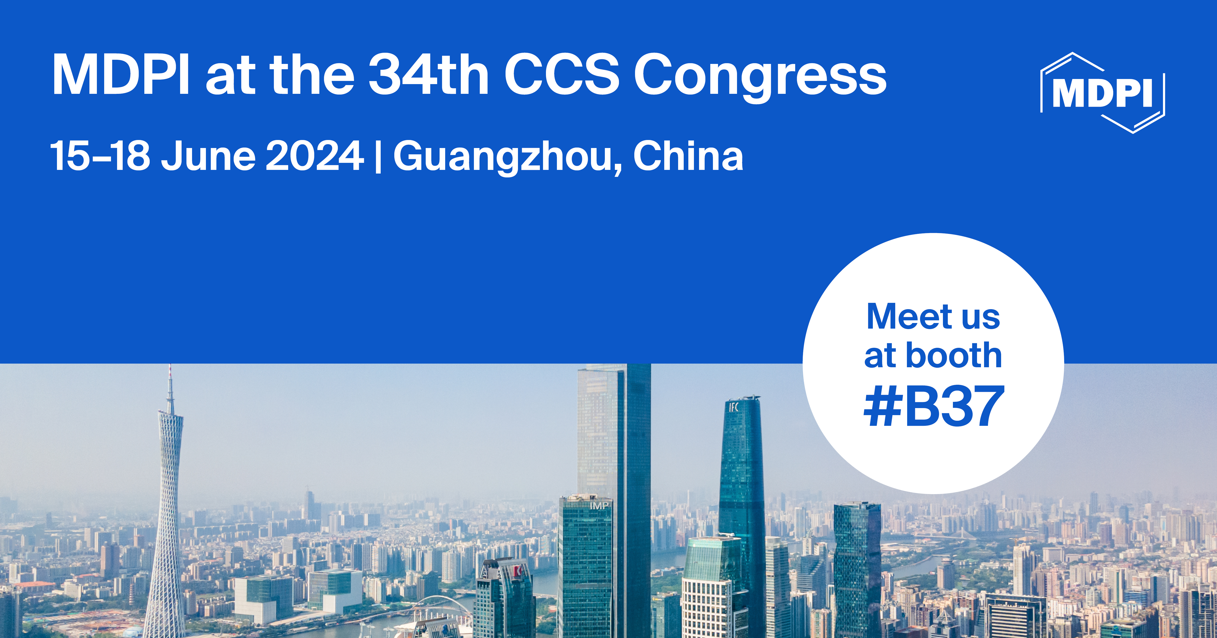 Meet Us at the 34th CCS Congress, 15&ndash;18 June 2024, Guangzhou, China