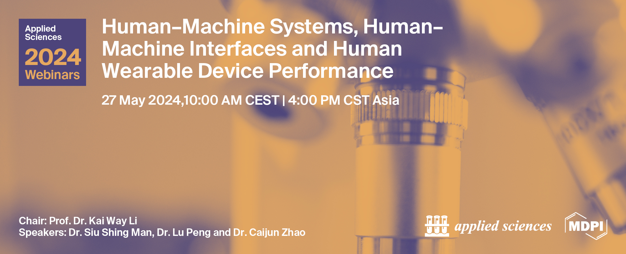 Applied Sciences Webinar | Human–Machine Systems, Human–Machine Interfaces and Human Wearable Device Performance, 27 May 2024