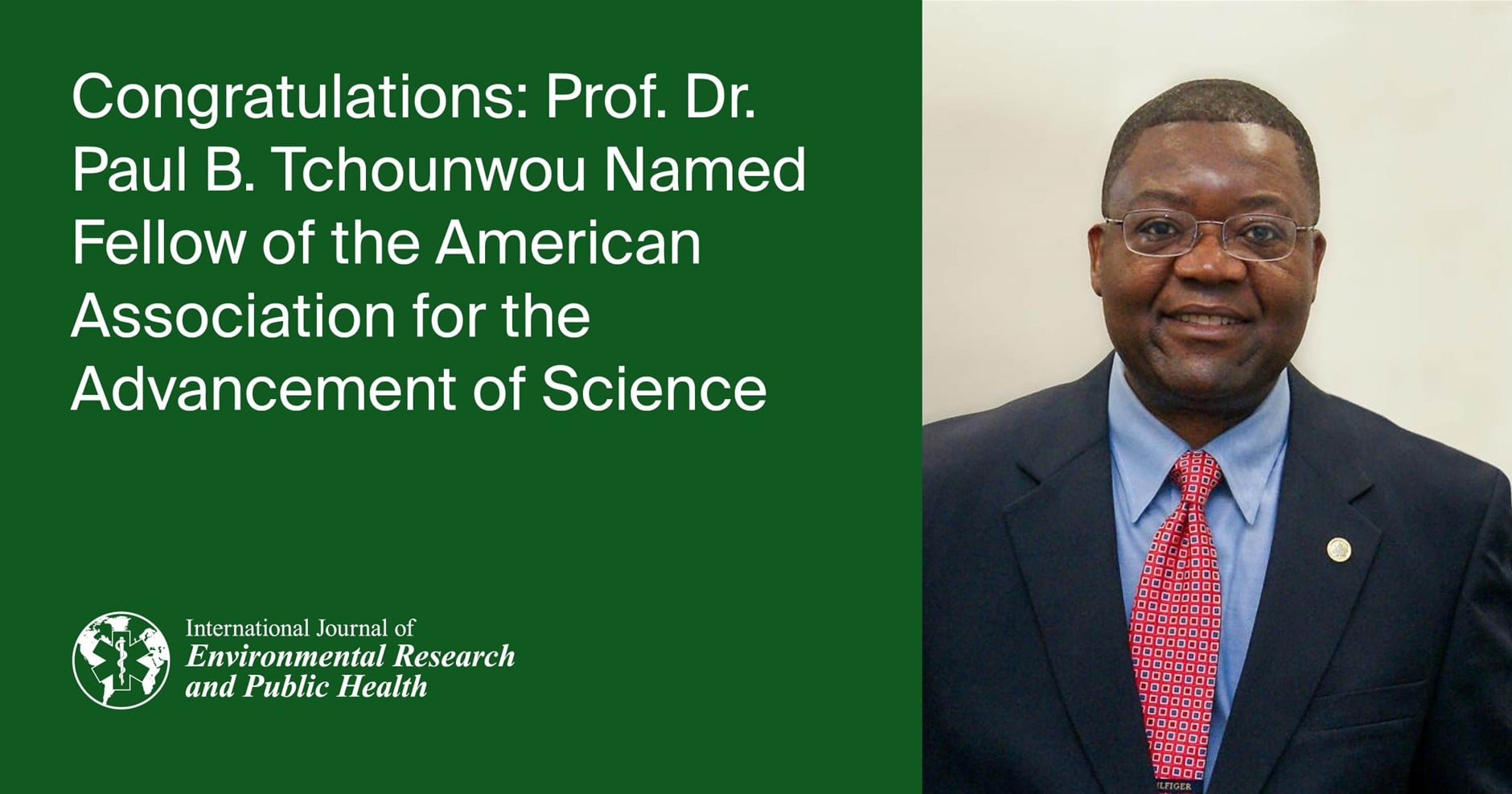 Professor Dr. Paul B. Tchounwou Elected as a Fellow of the American Association for the Advancement of Science