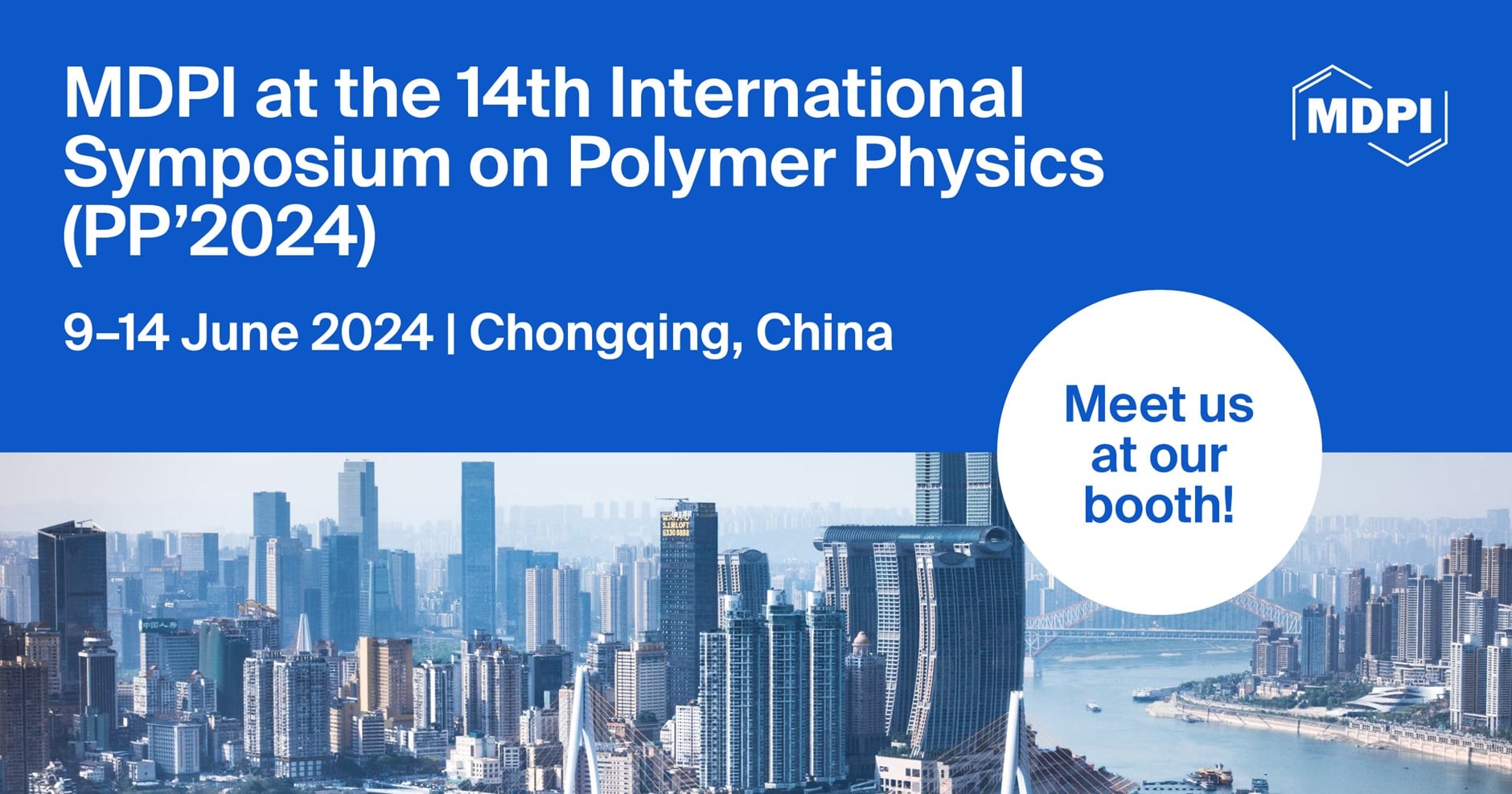 Meet Us at the 14th International Symposium on Polymer Physics (PP’2024), 9–14 June 2024, Chongqing, China
