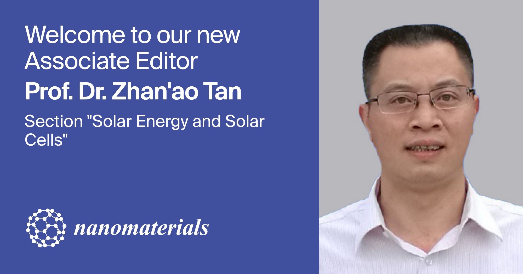 Prof. Dr. Zhan’ao Tan Appointed Associate Editor of Section “Solar Energy and Solar Cells” in Nanomaterials