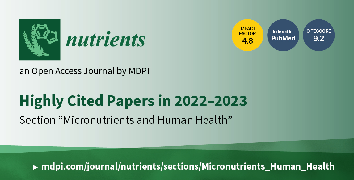 Nutrients | Highly Cited Papers in 2022–2023 in the Section “Micronutrients and Human Health”