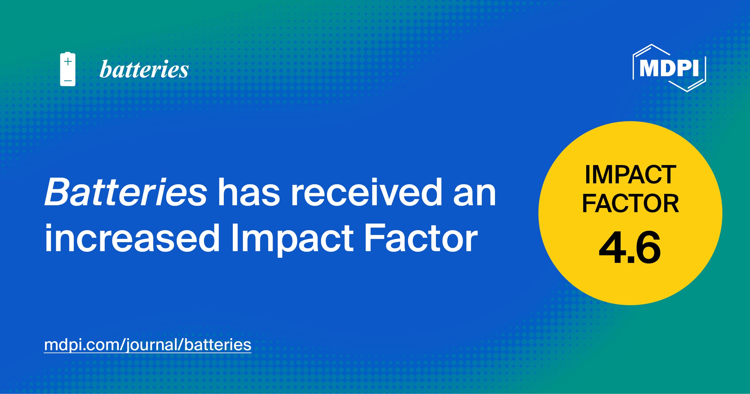 <strong><em>Batteries</em> Receives an Updated Impact Factor of 4.6 and CiteScore of 4.0</strong>