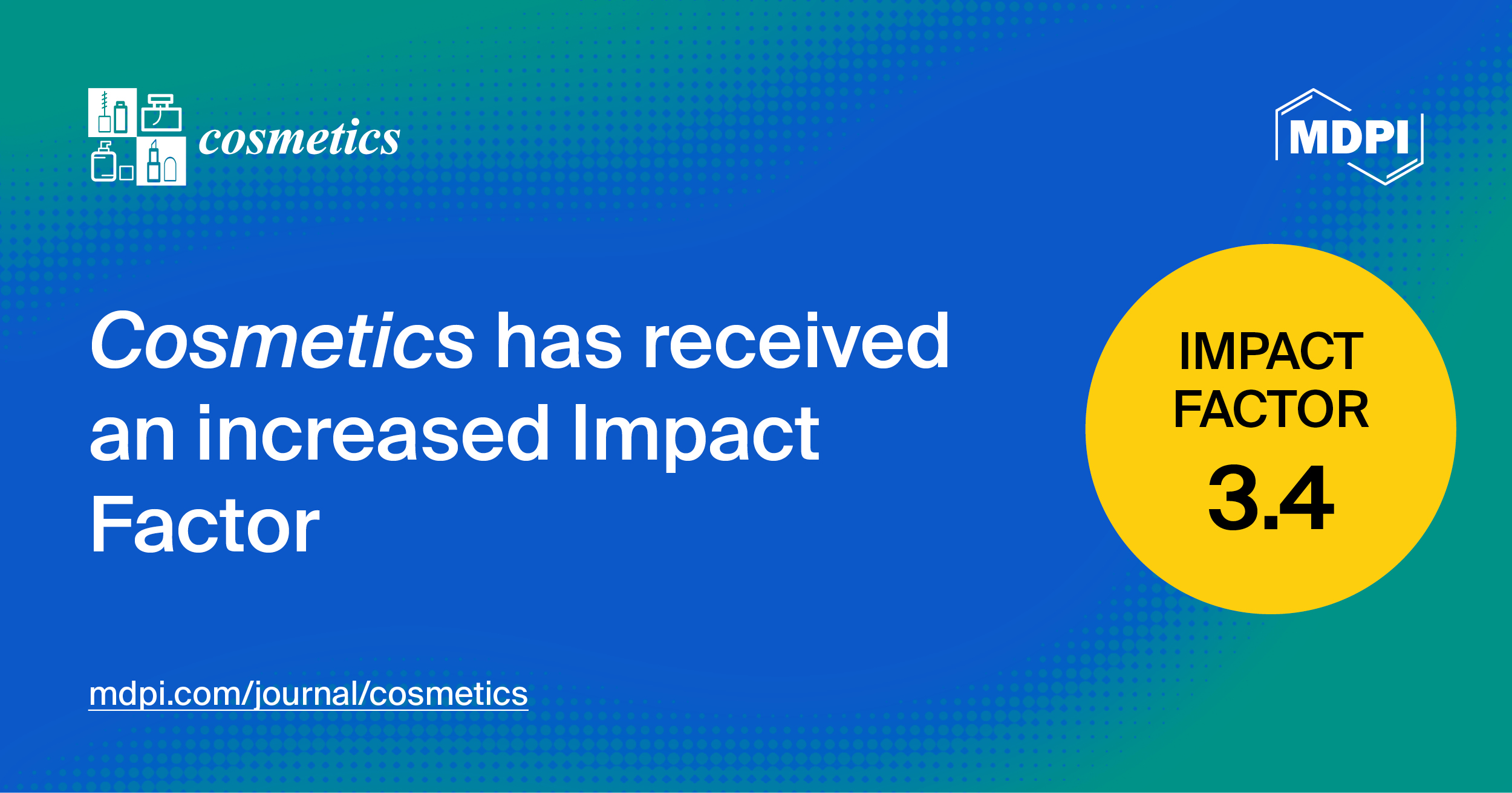 Cosmetics Receives an Updated Impact Factor of 3.4 and CiteScore of 5.2