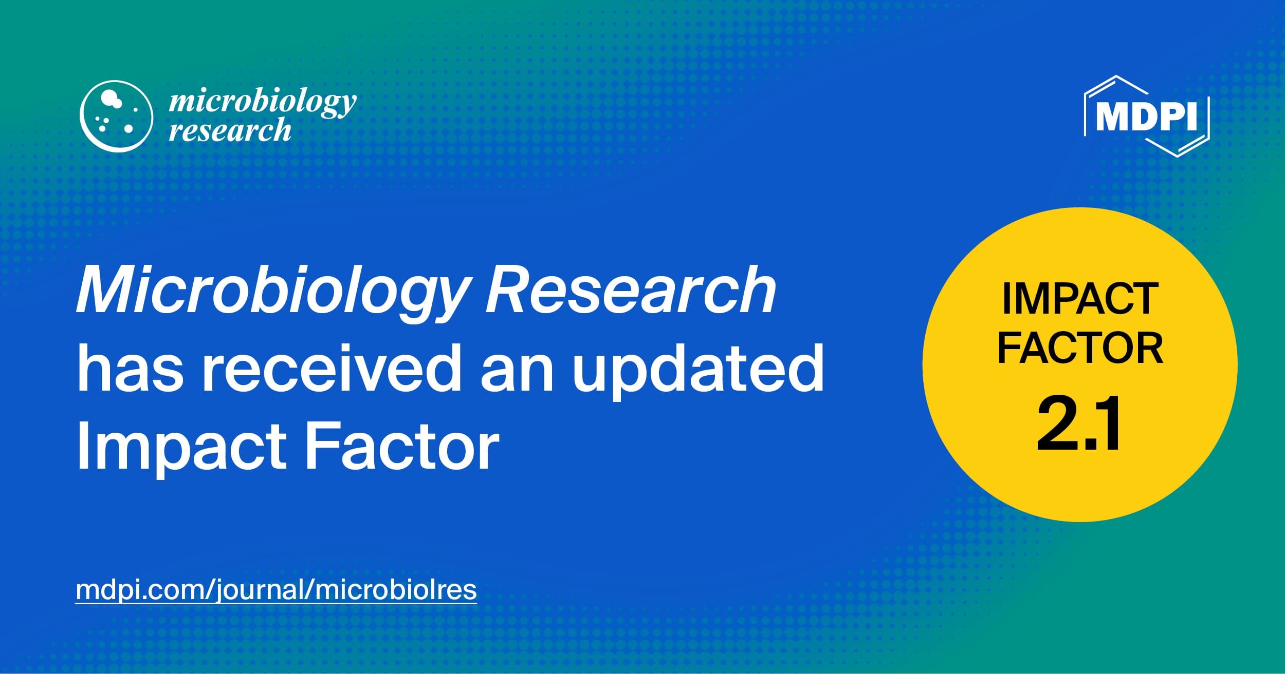 Microbiology Research Receives an Updated Impact Factor of 2.1 and CiteScore of 1.9