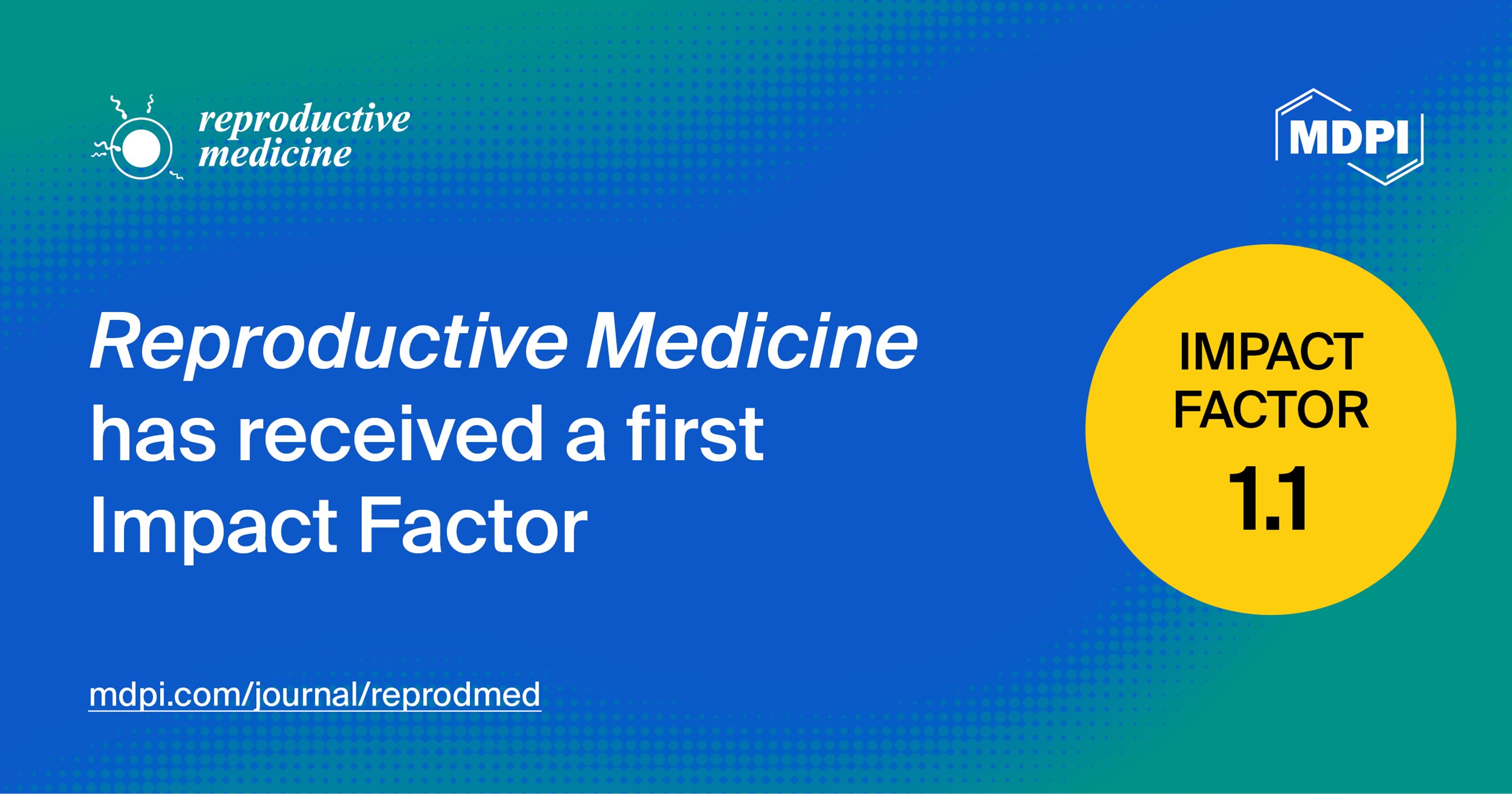 Reproductive Medicine Receives Its First Impact Factor of 1.1