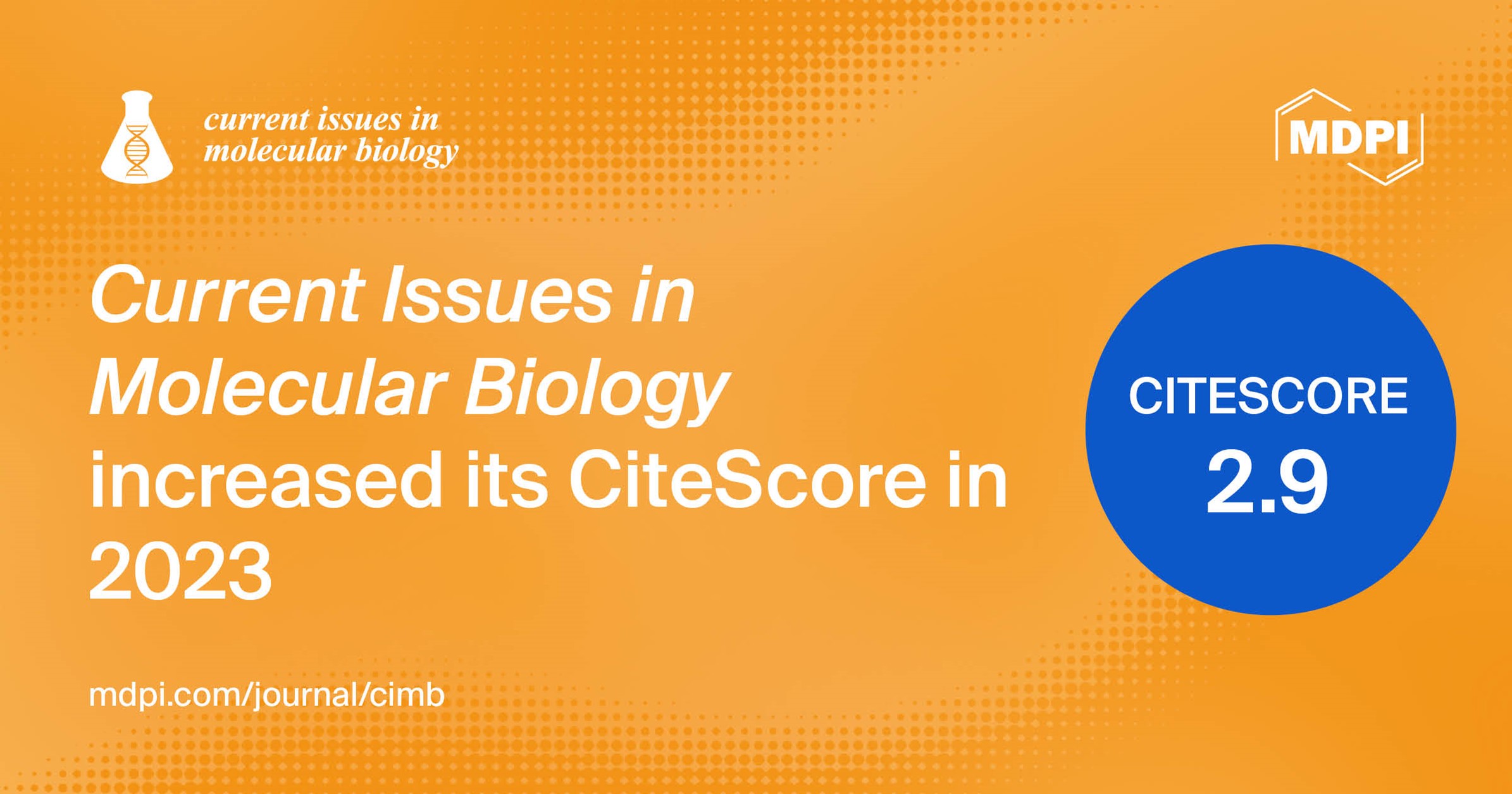 <strong><em>Current Issues in Molecular Biology</em> Receives an Increased CiteScore of 2.9</strong>