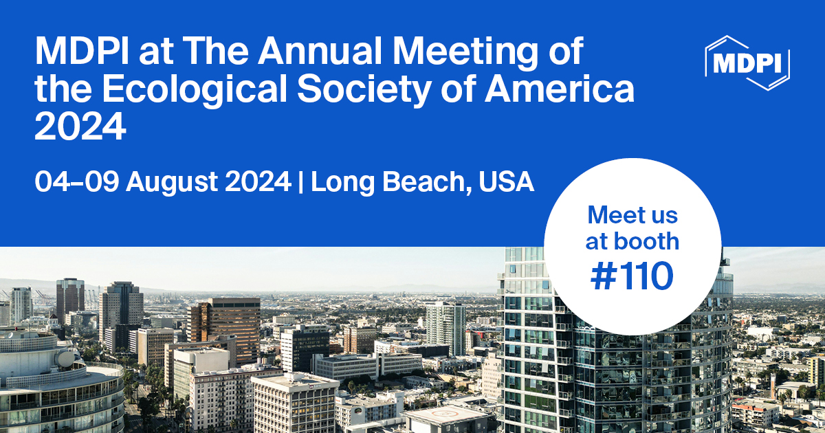 Meet Us at the Annual Meeting of the Ecological Society of America 2024, 4&ndash;9 August 2024, Long Beach, USA