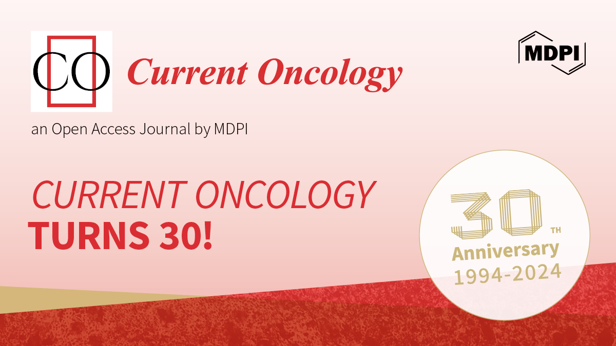 <strong><em>Current Oncology </em></strong><strong>| 30th Anniversary </strong>