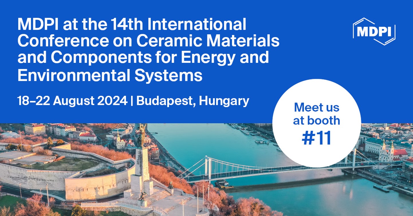 Meet Us at the 14th International Conference on Ceramic Materials and Components for Energy and Environmental Systems (CMCEE14), 18–22 August 2024, Budapest, Hungary